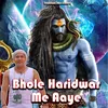 About Bhole Haridwar Me Aaye Song